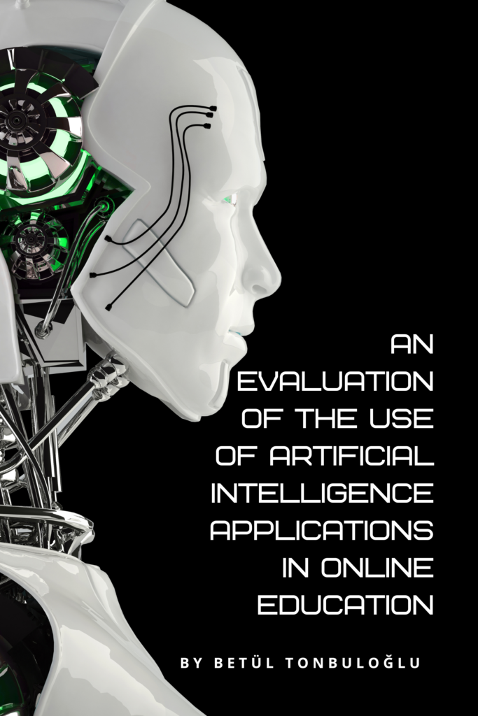 An Evaluation of the Use of Artificial Intelligence Applications in Online Education