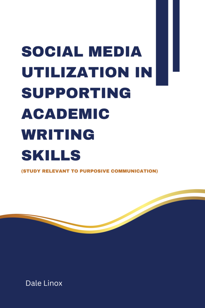Social media utilization in supporting academic writing  skills (study relevant to Purposive Communication)