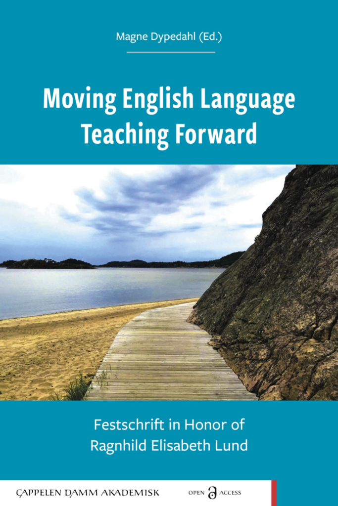 Moving English Language Teaching Forward: Festschrift to Ragnhild Elisabeth Lund