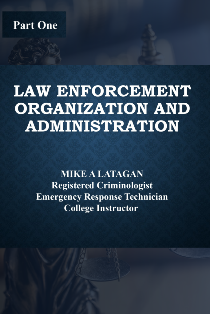 Law Enforcement Organization and Administration -Part One