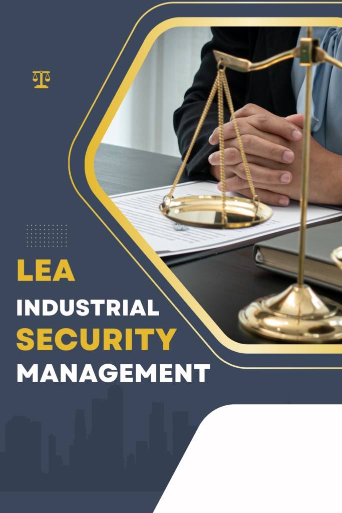 LEA – Industrial Security Management