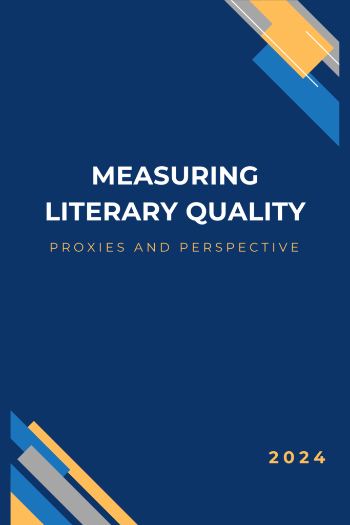 Measuring Literary Quality. Proxies and Perspectives