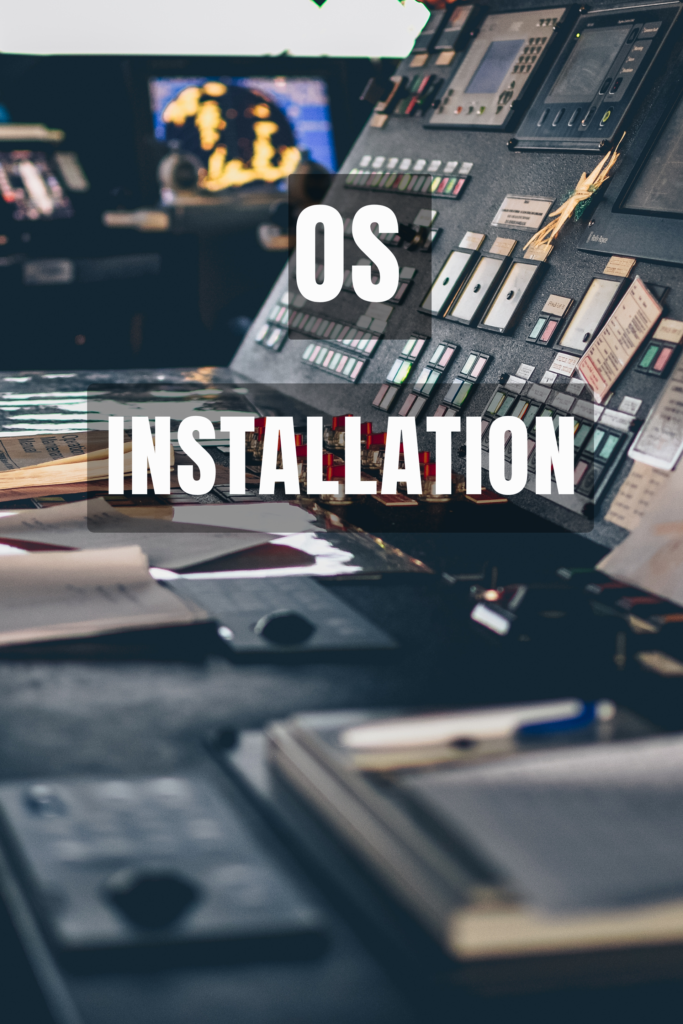 Operating System Installation Guidelines