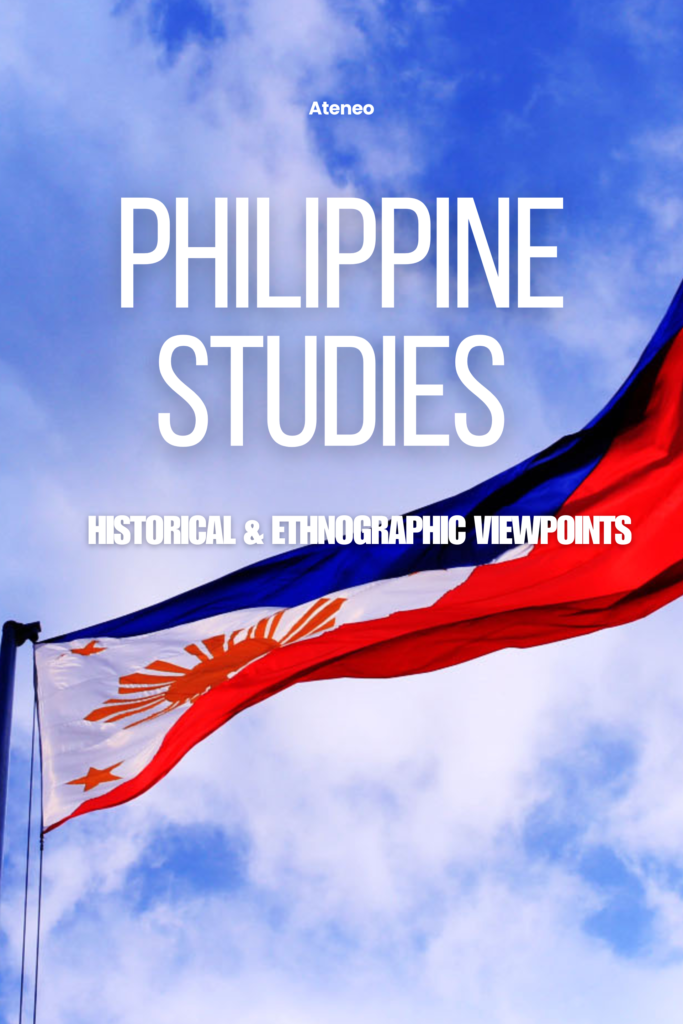 Philippine Studies: Historical & Ethnographic Viewpoints