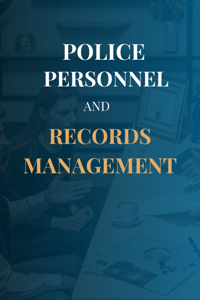 Police Personnel and Records Management