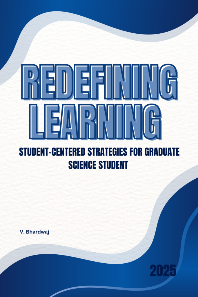 Redefining Learning: Student-Centered Strategies for  Graduate Science Students