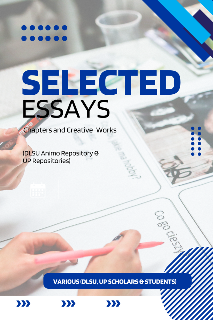Selected essays, chapters and creative-works  (DLSU Animo Repository & UP repositories)