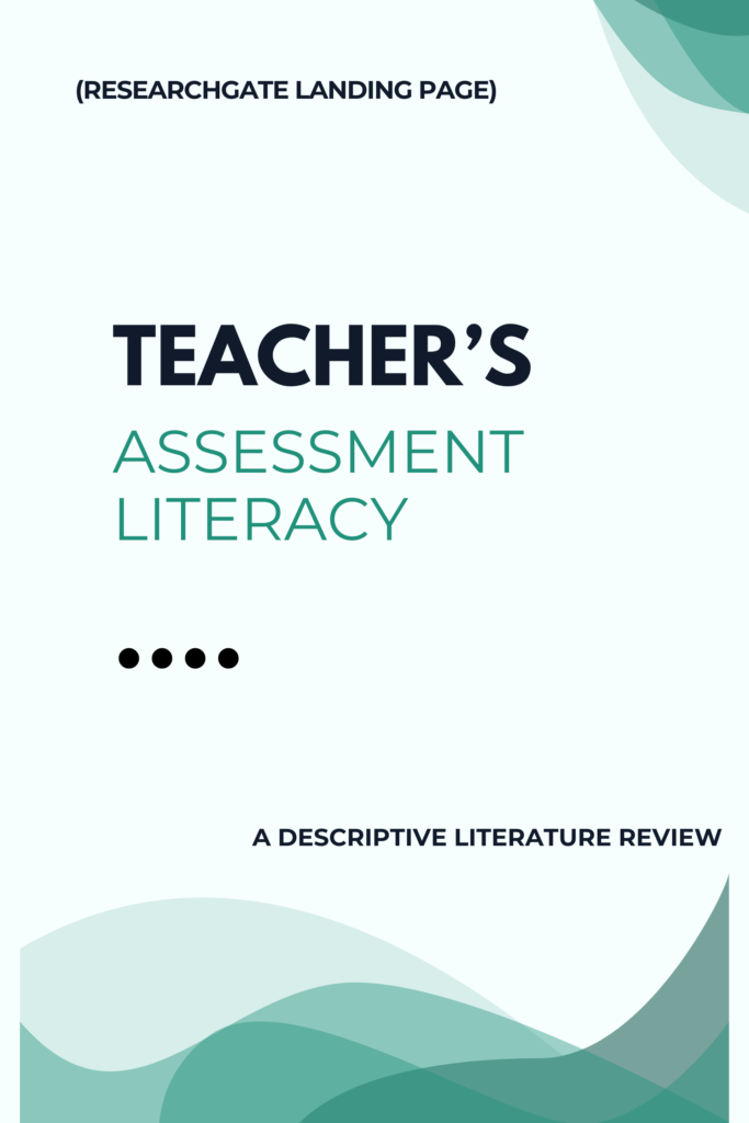 Teachers’ assessment literacy: A descriptive literature  review