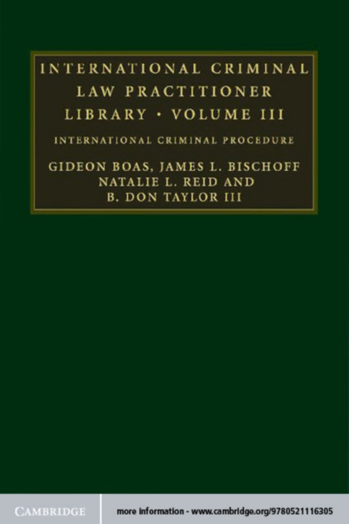 International Criminal Procedure (International Criminal  Law Practitioner Library Series, Volume III)