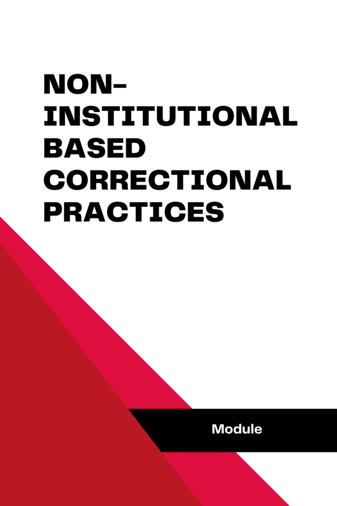 Non-Institutional Based Correctional Practices