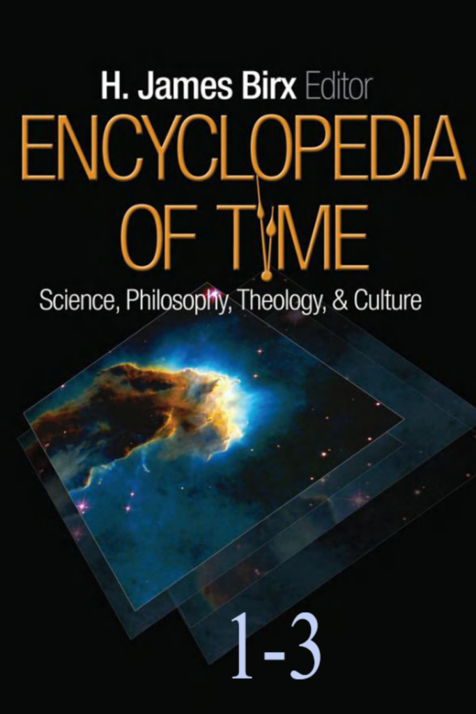 Encyclopedia of Time: Science, Philosophy, Theology,  Culture (Three Volume Set)