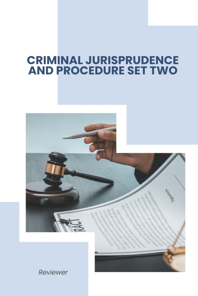 Criminal Jurisprudence and Procedure Set Two (Q&A)