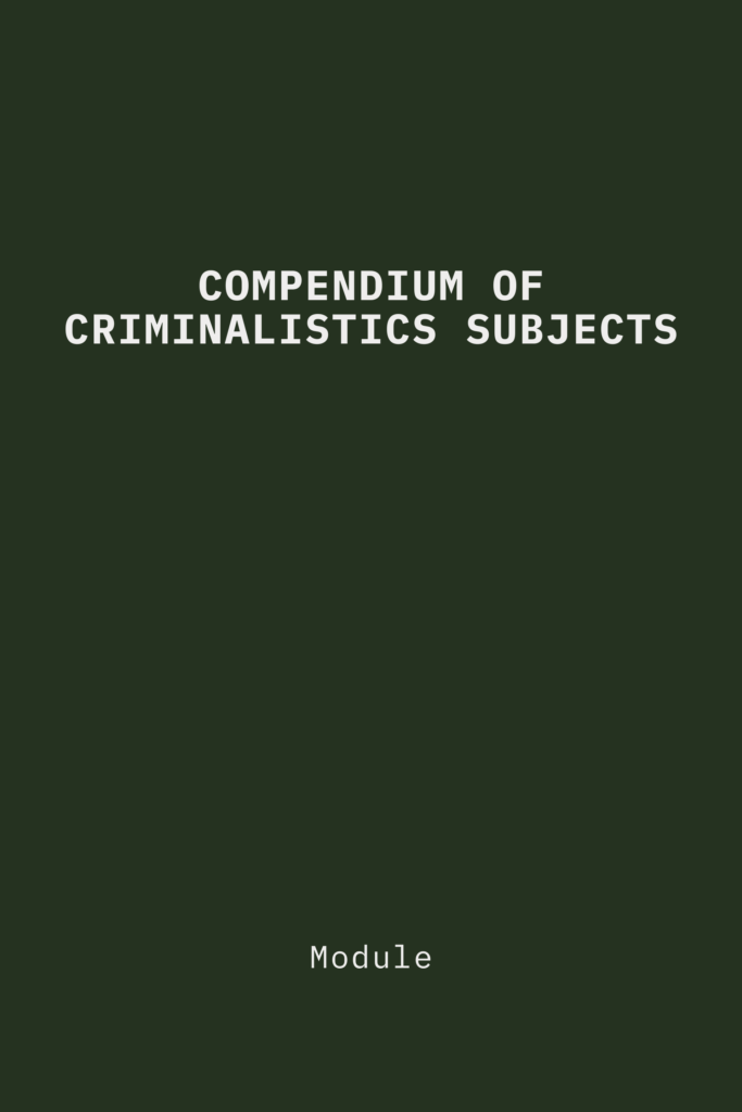 Compendium of Criminalistics Subjects