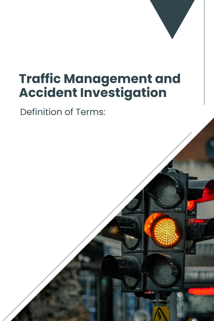 Traffic Management and Accident Investigation — Definition of Terms