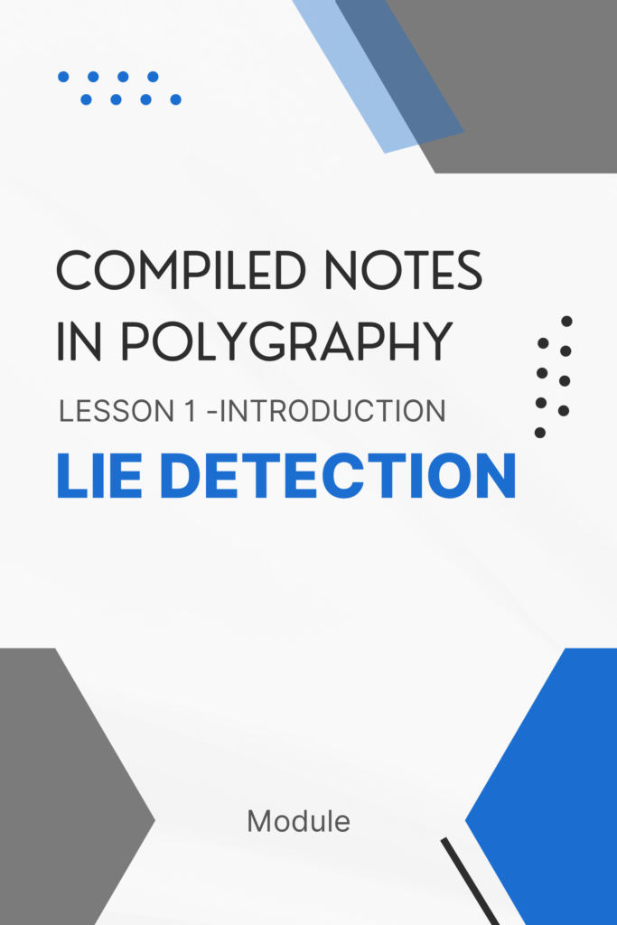Compiled Notes in Polygraphy – Lesson 1: Introduction