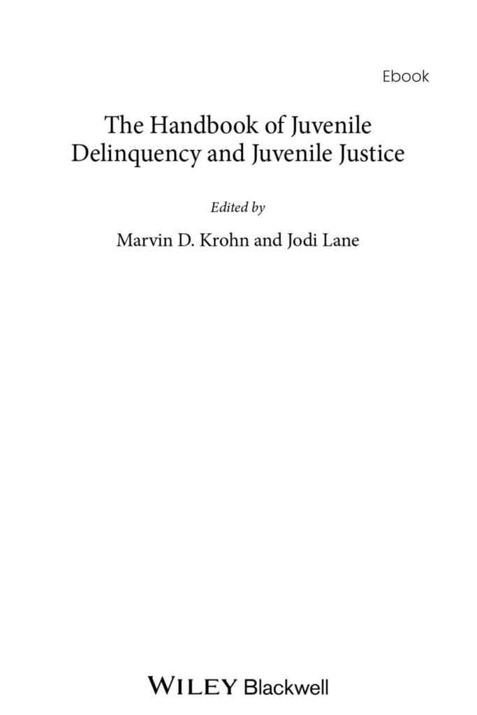The Handbook of Juvenile Delinquency and Juvenile Justice
