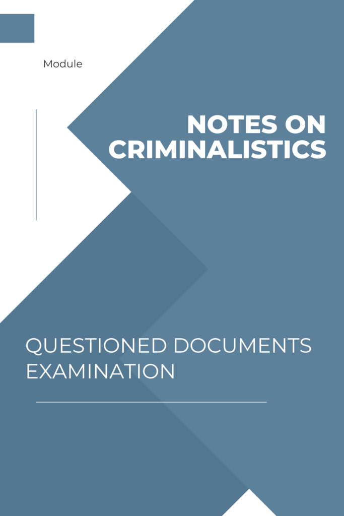 Notes on Criminalistics: Questioned Documents Examination