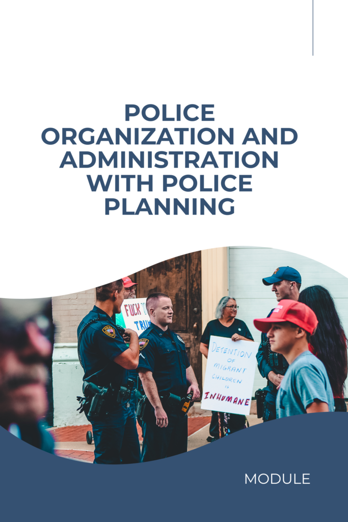 Police Organization and Administration with Police Planning