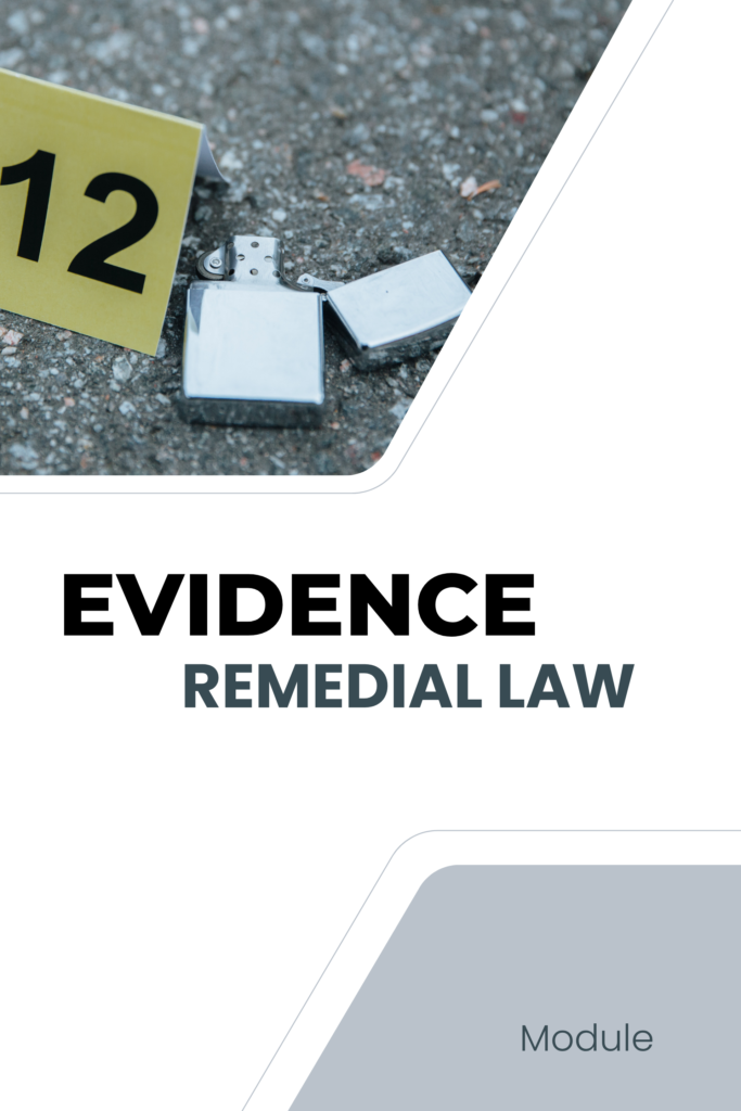 Evidence Remedial Law