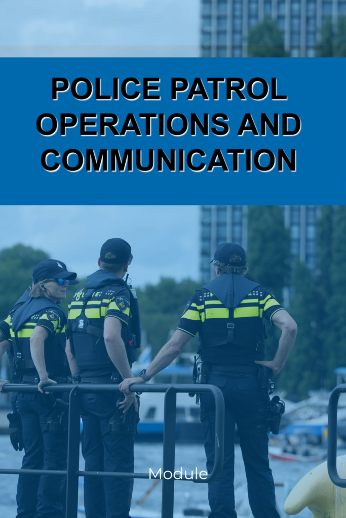Police Patrol Operations and Communication