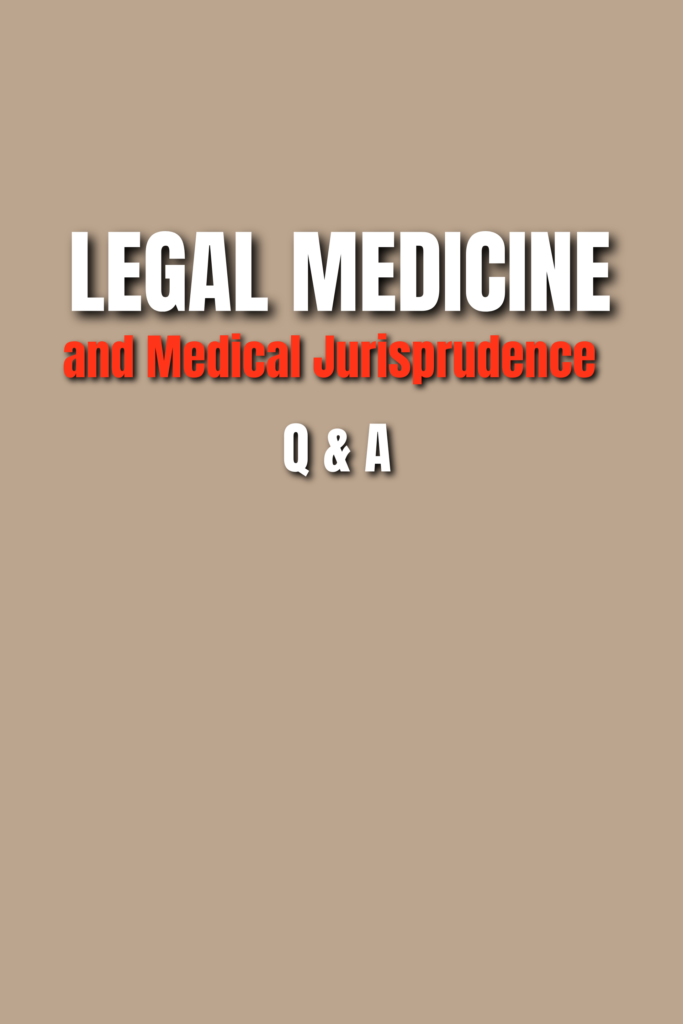 Legal Medicine and Medical Jurisprudence