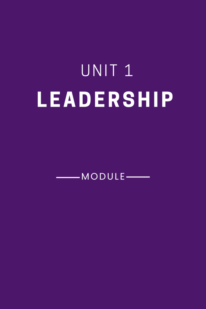 Unit 1 – Leadership