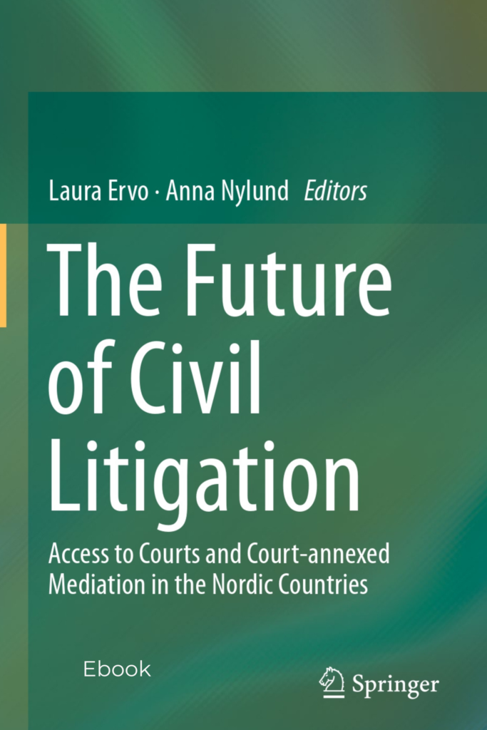 The Future of Civil Litigation: Access to Courts and Court-annexed Mediation in the Nordic Countries