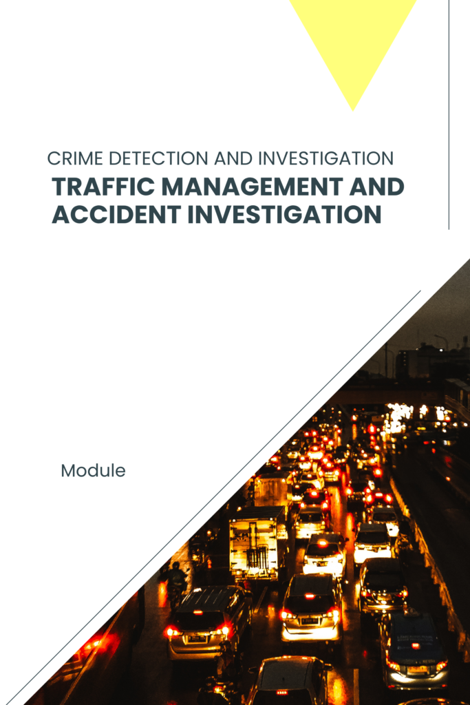 Crime Detection and Investigation — Traffic Management and Accident Investigation