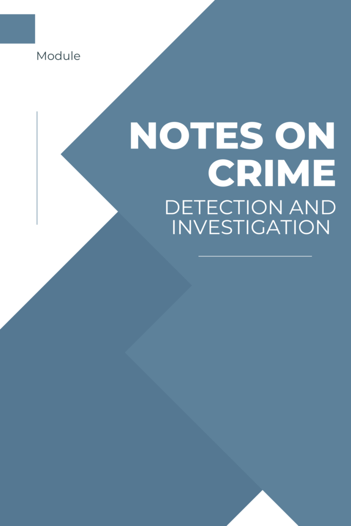 Notes on Crime Detection and Investigation: CDI-4 Organized Crime Investigation