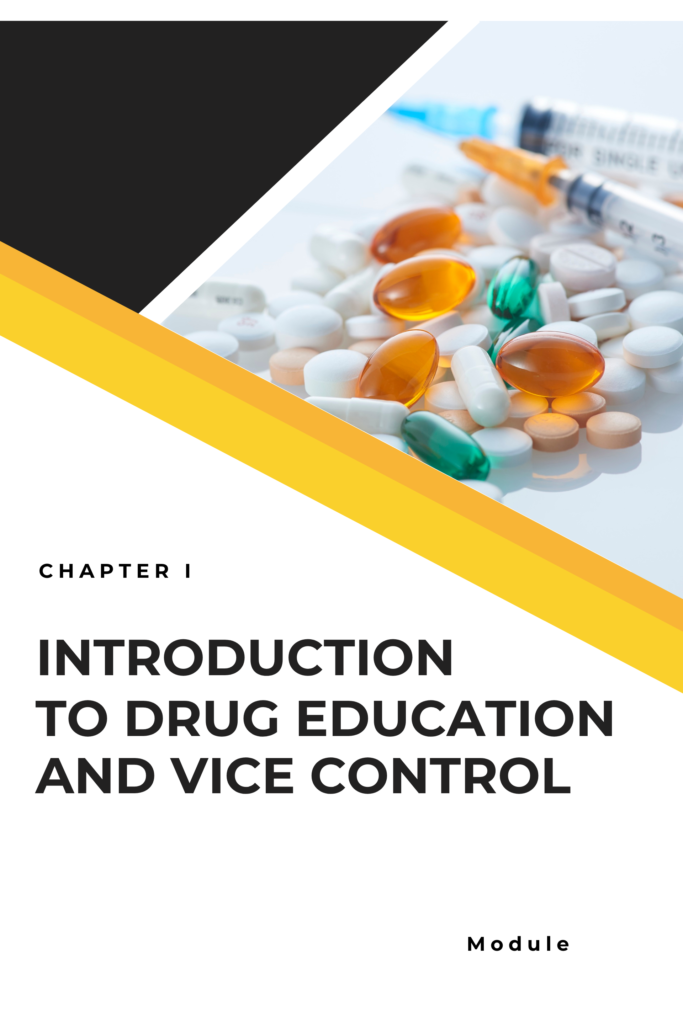 Chapter I – Introduction to Drug Education and Vice Control
