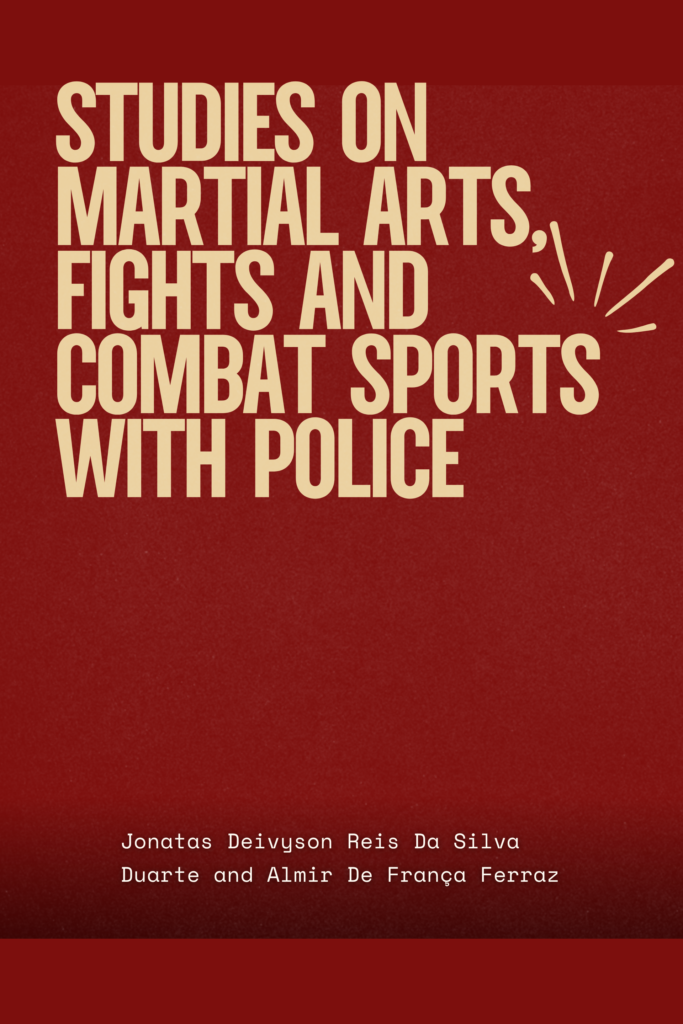 Studies on Martial Arts, Fights and Combat Sports with Police