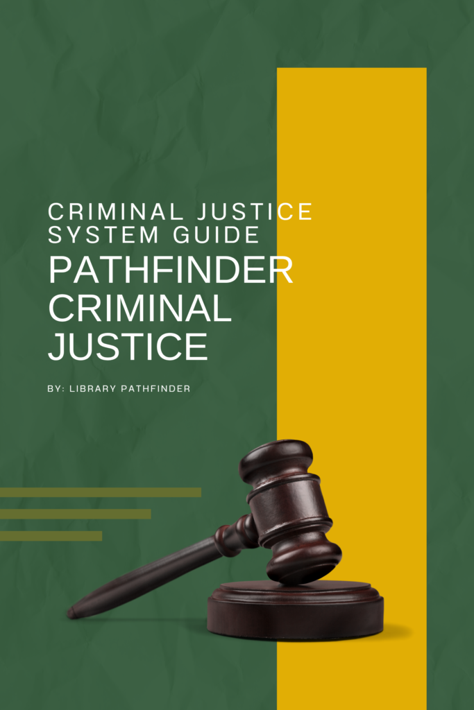 Criminal Justice Pathfinder  Criminal Justice System guide