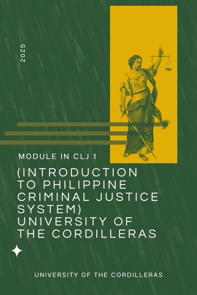 Module in CLJ 1 (Introduction to Philippine Criminal Justice System)