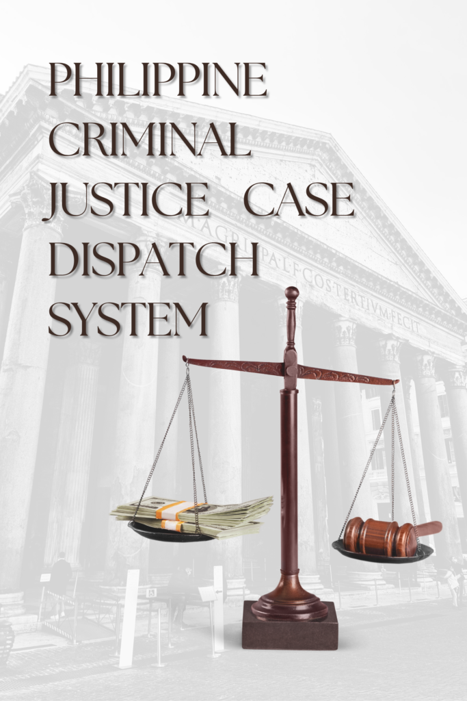 Philippine Criminal Justice Case Dispatch System