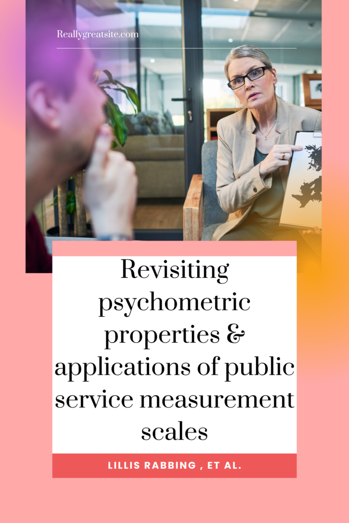 Revisiting psychometric properties & applications of public service measurement scales