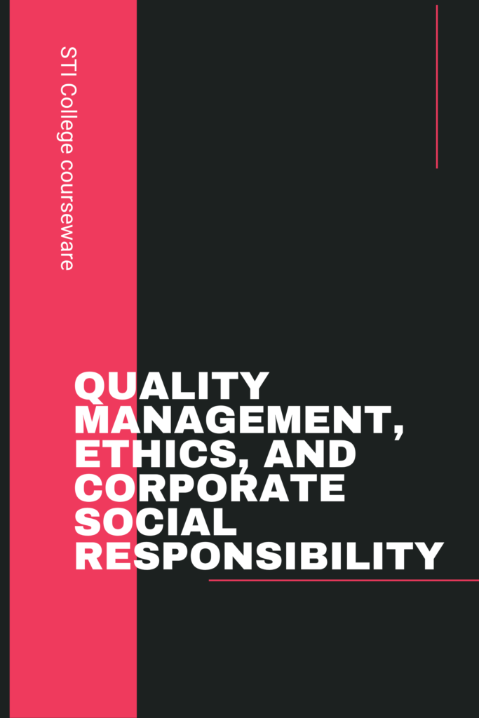Quality Management, Ethics, And Corporate Social Responsibility