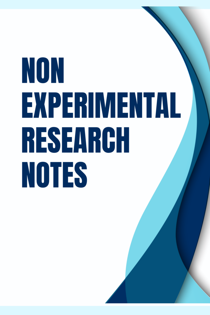 NON EXPERIMENTAL RESEARCH NOTES