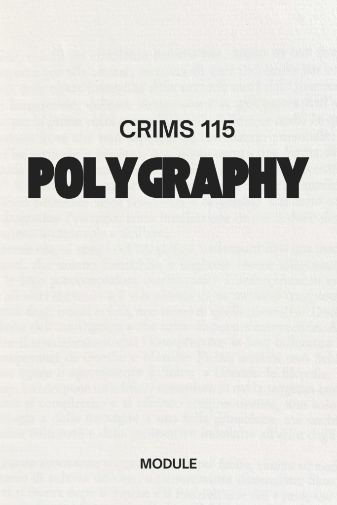 CRIMS 115 : Polygraphy