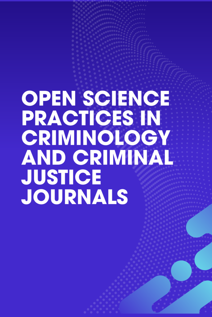Open science practices in criminology and criminal justice journals