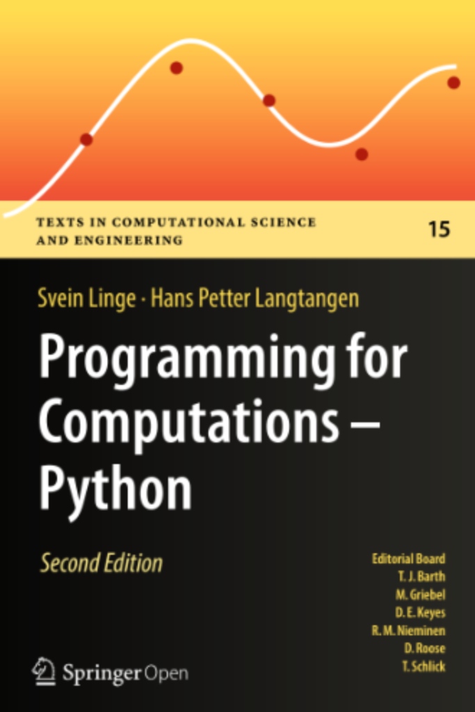 Programming for Computations – Python A Gentle Introduction to Numerical Simulations with Python 3.6 Second Edition