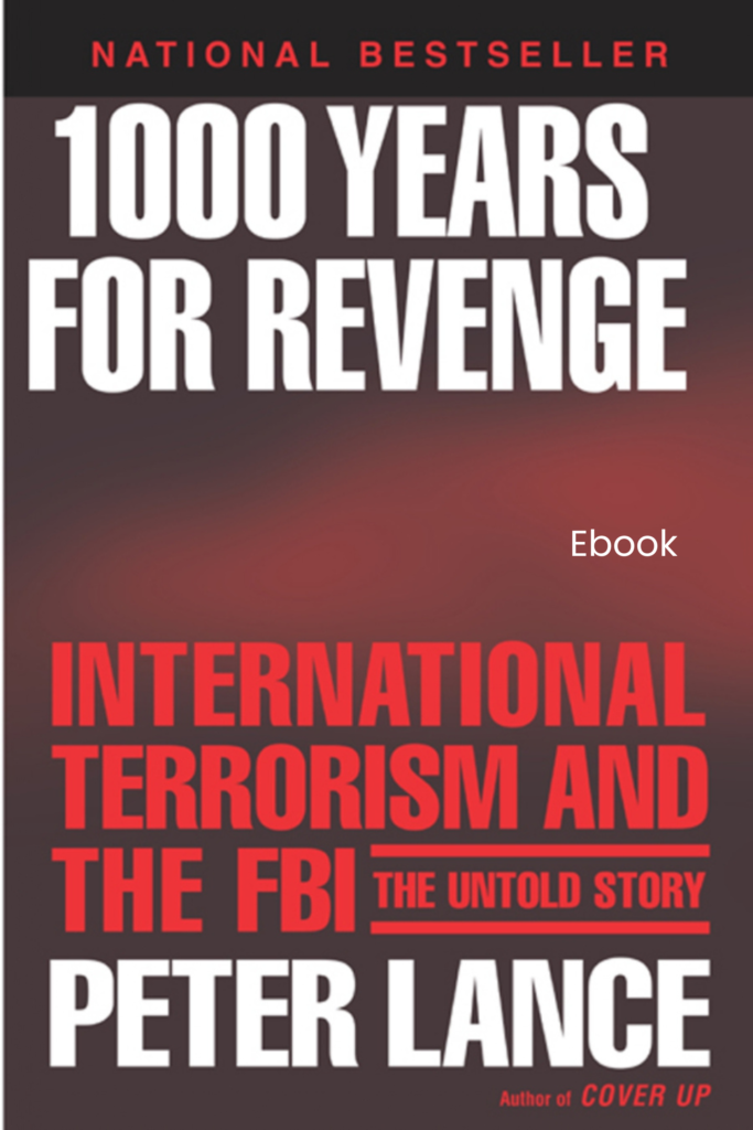 1000 Years for Revenge: International Terrorism and the FBI — The Untold Story