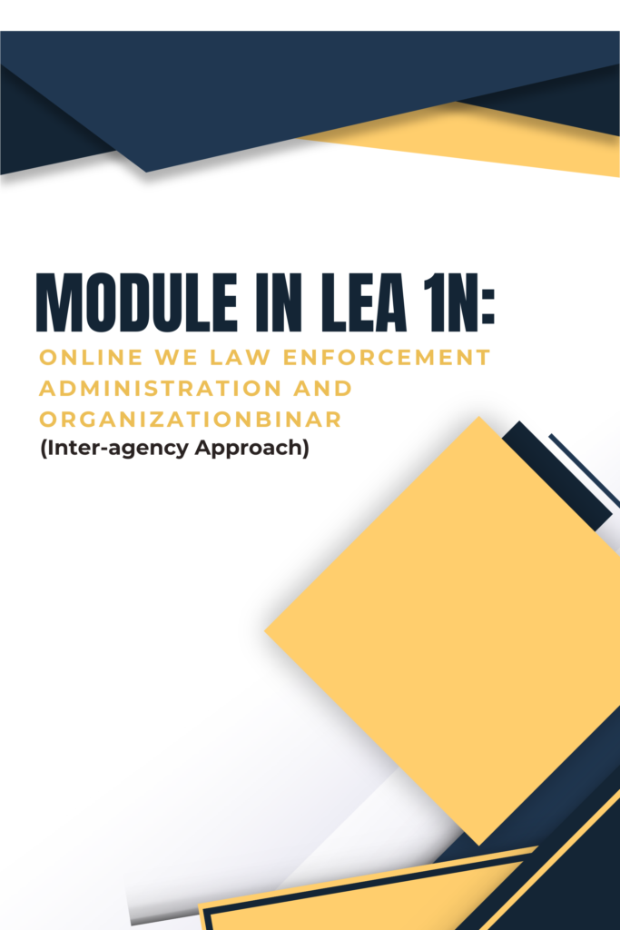 Law Enforcement Administration and Organization (Inter-agency Approach)