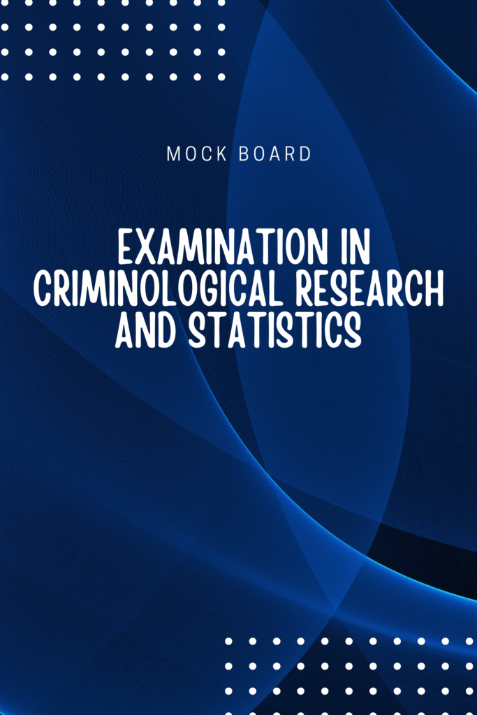 Mock Board Examination in Criminological Research and Statistics