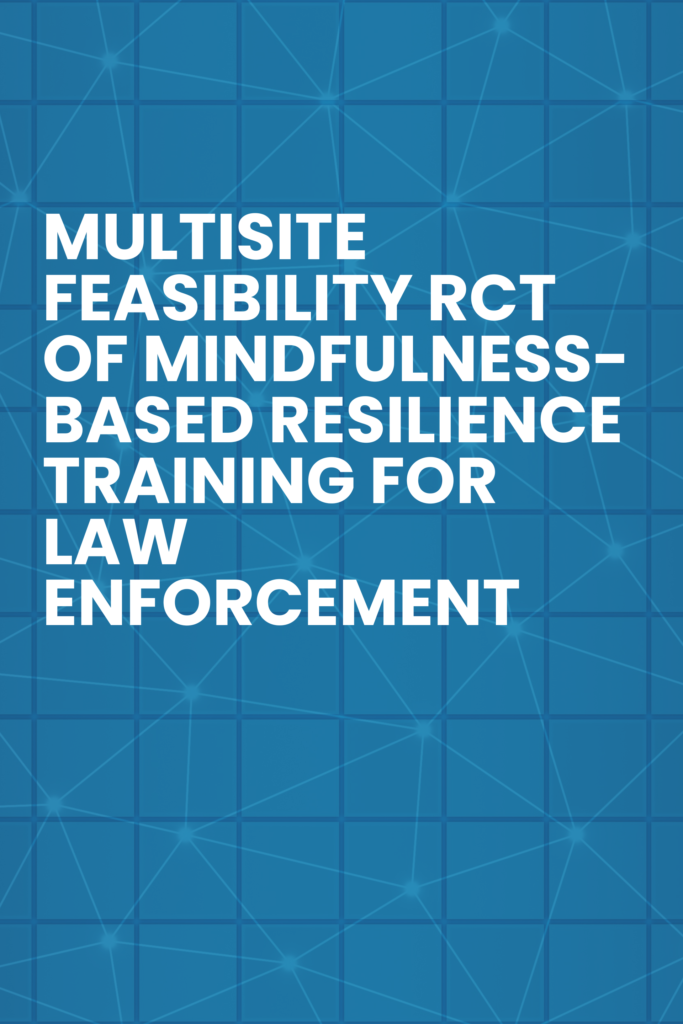 A multisite feasibility randomized clinical trial of mindfulness‐based resilience training for aggression, stress, and health in law enforcement officers