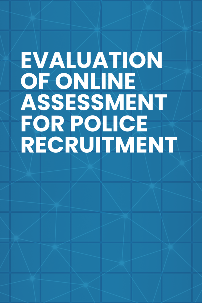 Evaluation of the online assessment process for police recruitment