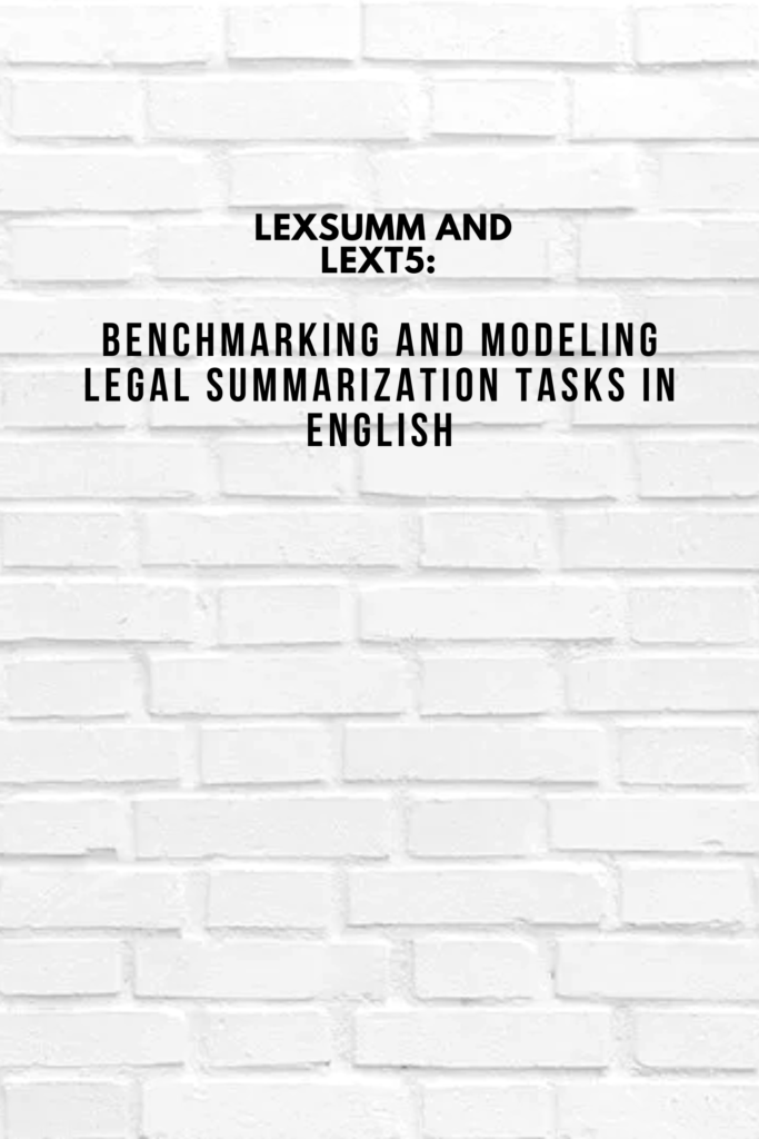 LexSumm and LexT5 Benchmarking and Modeling Legal Summarization Task in English