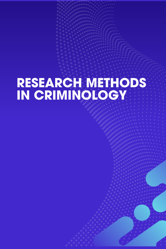 Research Methods in Criminology