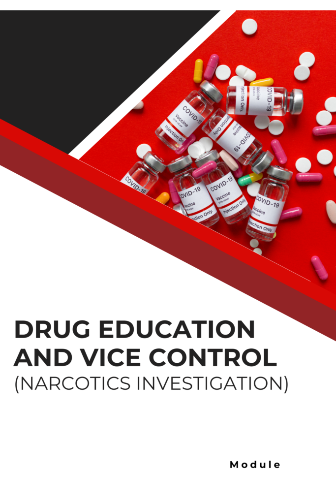 Drug Education and Vice Control (Narcotics Investigation)