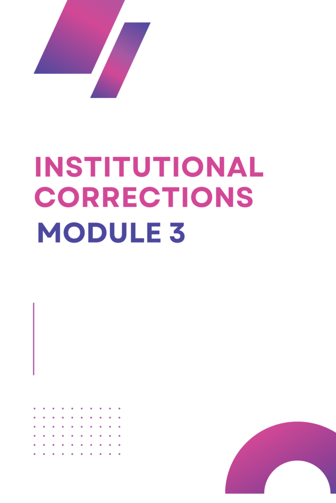 Institutional Corrections Module 3