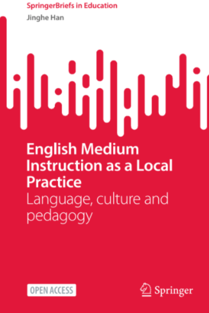English Medium Instruction as a Local Practice: Language, Culture, and Pedagogy